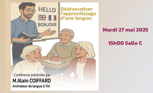 Conférence du 27 mai 2025. Dédramatiser l’apprentissage d’une langue.